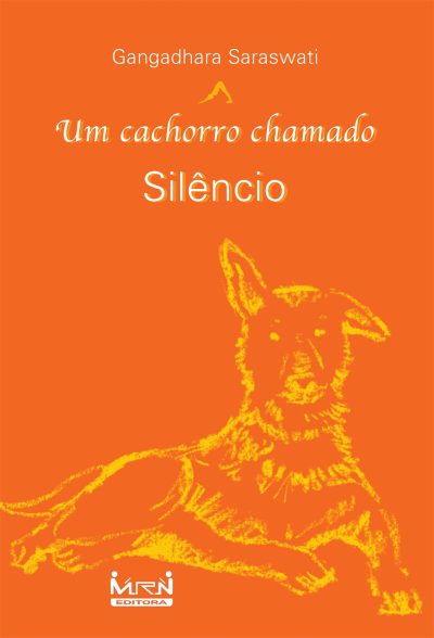 UM CACHORRO CHAMADO SILÊNCIO